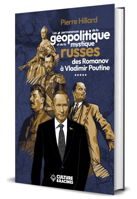 Les permanences de la géopolitique et de la mystique russes- Pierre Hillard